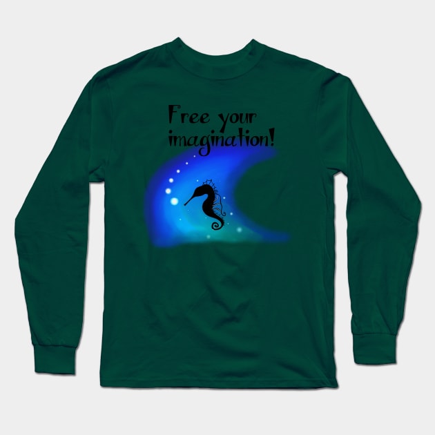 Free Your Imagination! Long Sleeve T-Shirt by DitzyDonutsDesigns